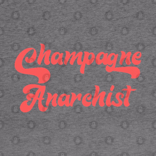 CHAMPAGNE ANARCHIST by Inner System